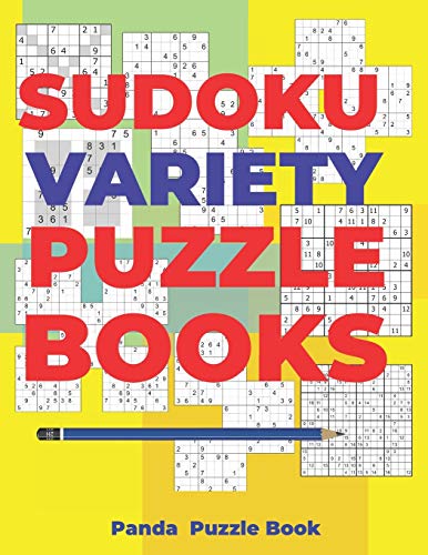 Sudoku Variety Puzzle Books: Sudoku Variations Puzzle Books Featuring Sudoku X, Sudoku Hyper, Sudoku Twins, Sudoku Triathlon A, Sudoku Triathlon B, ... Sudoku Samurai, Sudoku 12x12 & Sudoku 16x16.