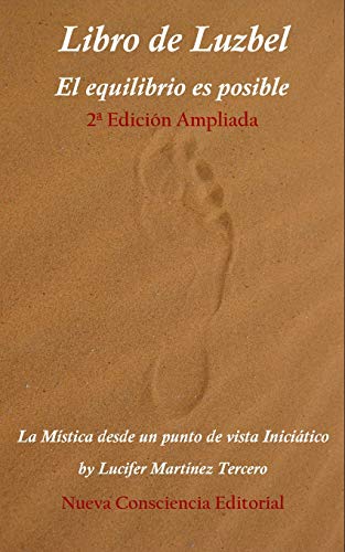 Libro de Luzbel - El equilibrio es posible: La M??stica desde un punto de vista Inici??tico (Spanish Edition)