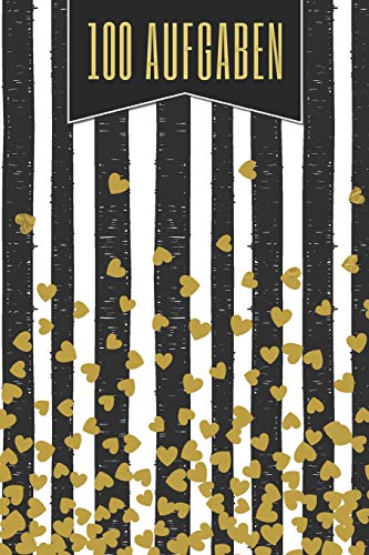 100 Aufgaben: Ein Buch gef??llt mit 100 verschiedenen 30-Tages-Herausforderungen - Mit diesem Buch kannst du dich neu entdecken und neue Herausforderungen meistern (German Edition)