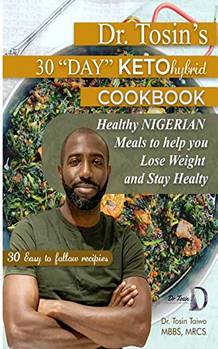 Dr Tosin?ås 30 Day keto- hybrid Cook book