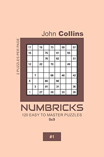 Numbricks - 120 Easy To Master Puzzles 9x9 - 1 (Numbricks Puzzle Book 9x9)