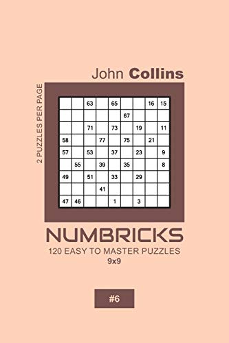 Numbricks - 120 Easy To Master Puzzles 9x9 - 6 (Numbricks Puzzle Book 9x9)