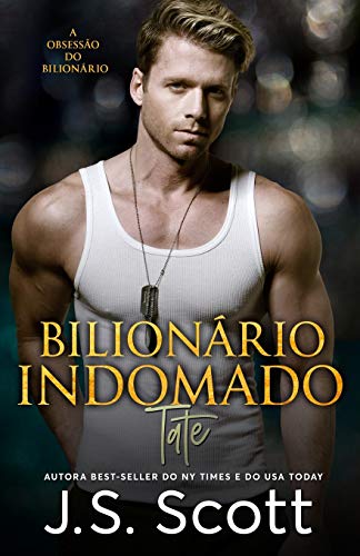 Bilion?írio Indomado ~ Tate: A Obsess?o do Bilion?írio (Portuguese Edition)