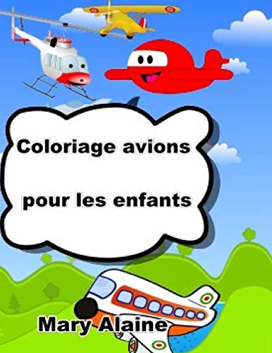 Coloriage avions: Pour enfants (French Edition)