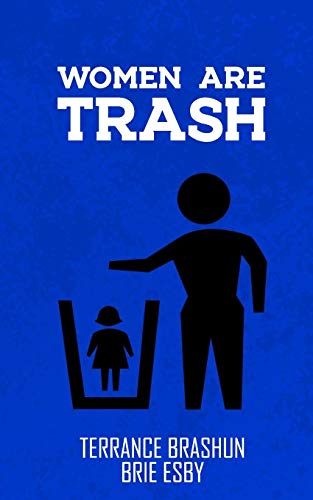Women Are Trash