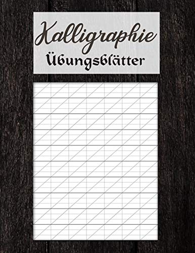 Kalligraphie ?bungsbl?tter: ?bungsheft mit Kalligrafie Papier um das Sch??nschreiben zu erlernen (German Edition)
