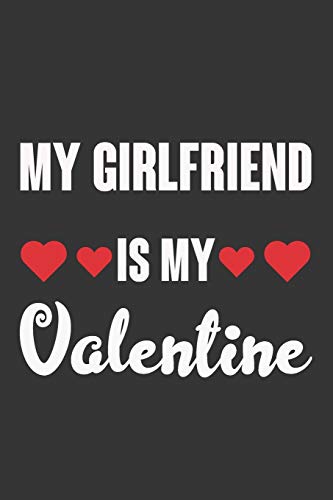 My Girlfriend Is My Valentine: Valentine Gift, Best Gift For Girl