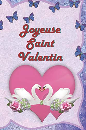 Joyeuse Saint Valentin: Questionnaire Cadeau pour la St. Valentin Contient 366 questions sur la relation, les d?sirs, les envies, les attends, etc. Un ... d??une relation amoureuse. (French Edition)