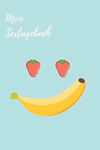 Mein Sextagebuch: Buch f?r deine Erotischen Abenteuer (German Edition)