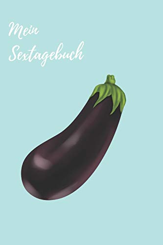 Mein Sextagebuch: 110 Seiten zum eintragen deiner Eroberungen (German Edition)
