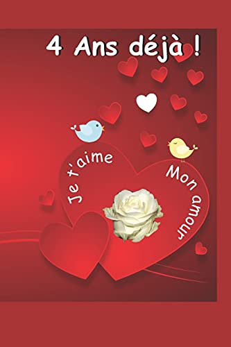 4 ans d?j?: Ce livre est un questionnaire Une id?e cadeau originale ? offrir pour un anniversaire de mariage / rencontre / Saint Valentin ou toute ... dÆune relation amoureuse. (French Edition)