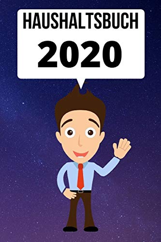 Haushaltsbuch 2020: Ihr pers??nliches Haushaltsbuch f?r das Jahr 2020 um alle Kosten im Auge zu behalten. 124 Seiten unterteilt in Datum - Ausgaben f?r - Betrag Gr???e 6x9 (German Edition)