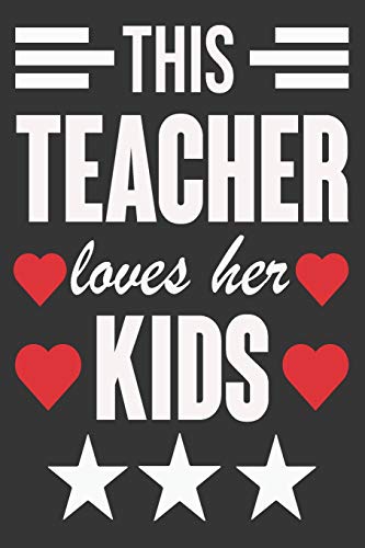 This Teacher Loves Her Kids: Valentine Gift, Best Gift For Teacher