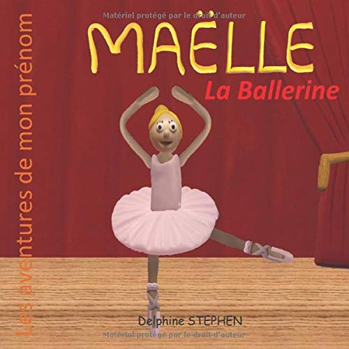 Ma?½le la Ballerine: Les aventures de mon pr??nom (French Edition)