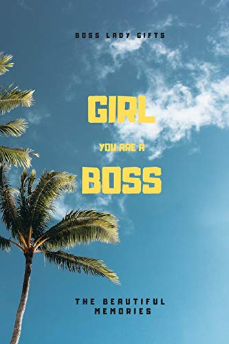 Girl You Are A Boss: Boss Lady Gifts - 9781658651189