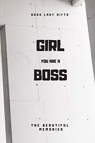 Girl You Are A Boss: Boss Lady Gifts - 9781658651721