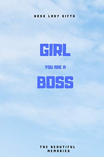 Girl You Are A Boss: Boss Lady Gifts - 9781658661669
