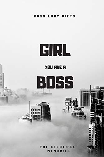 Girl You Are A Boss: Boss Lady Gifts - 9781658664493