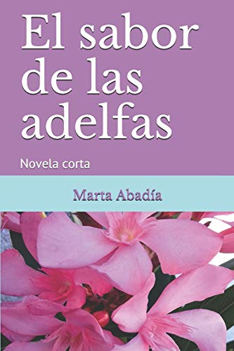 El sabor de las adelfas: Novela corta (Spanish Edition)