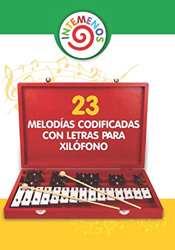 23 Melod?¡as Codificadas con Letras para Xil??fono: Canciones infantiles para xil??fono, campanas, glockenspiel (Spanish Edition)