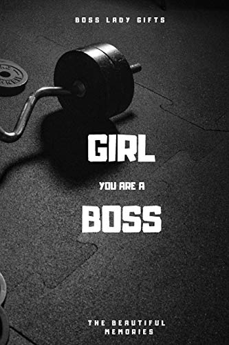 Girl You Are A Boss: Boss Lady Gifts - 9781659057164