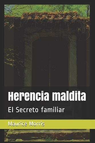 Herencia maldita: El Secreto familiar (Tomo) (Spanish Edition)