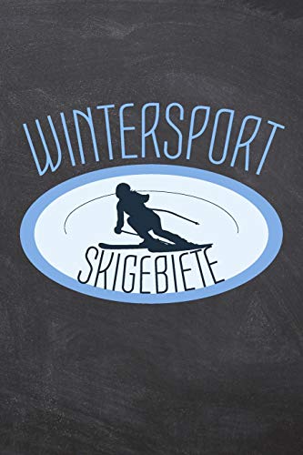 Wintersport Skigebiete: Skiatlas zum Selbstausf?llen f?r Skifahrer und Snowboarder um den Aufenthalt in einem Skigebiet zu erfassen - Vorgedruckte ... eigenen Ski Reisef?hrer (German Edition)