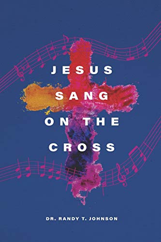 Jesus Sang on the Cross