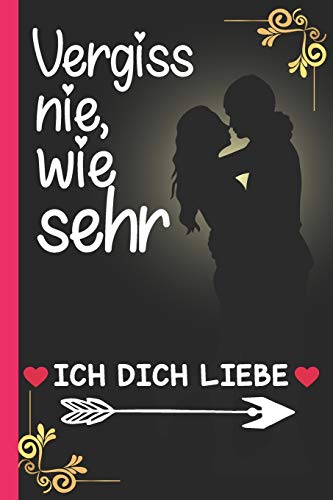 Vergiss nie, wie sehr ICH DICH LIEBE (German Edition)