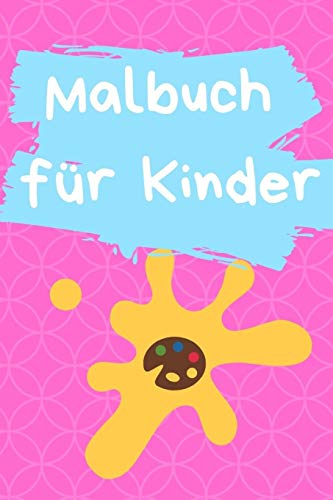 Malbuch für Kinder: Malbuch für Madchen - über 120 Seiten mit mehr als 240 Motive zum ausmalen - Motive aus Comic, Dinosaurier, Autos, Blumen und große Motive (German Edition)