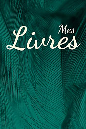 Mes Livres: Mon carnet de lecture | 100 Fiches de lecture ???ß remplir | Id??al cadeau pour les lecteurs et lectrices | 130 Pages. (French Edition)