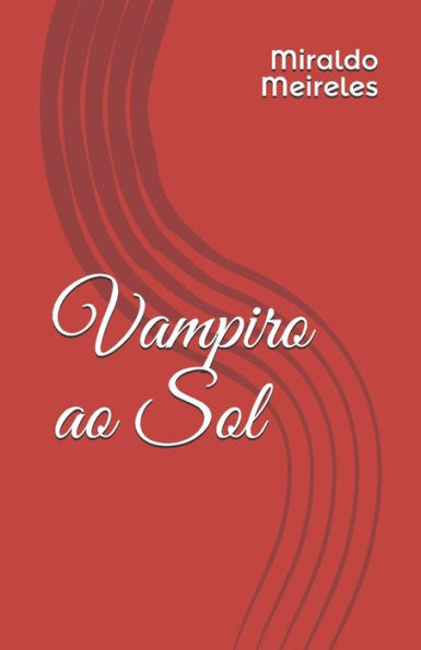 Vampiro Ao Sol (Portuguese Edition)