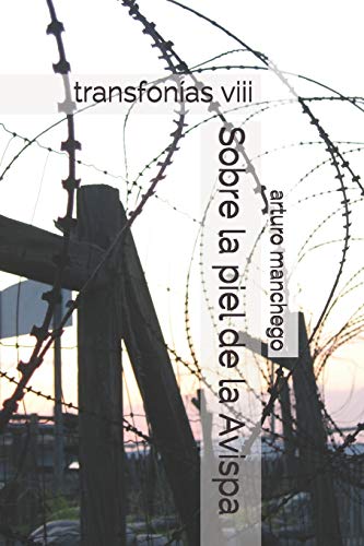 Sobre la piel de la Avispa: transfon?¡as viii (Spanish Edition)
