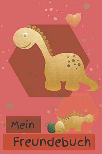 Mein Freundebuch: mit Platz f?r bis zu 30 Freunde zum ausf?llen und eintragen | ca. DIN A5 | Dinosaurier Liebe (German Edition)