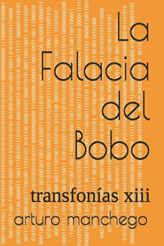 La Falacia del Bobo: transfon?¡as xiii (Spanish Edition)
