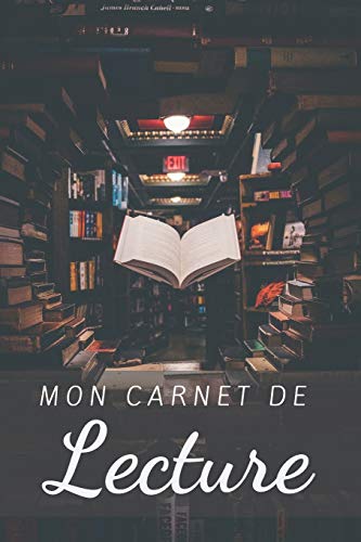 Mon Carnet De Lecture: Mes lectures | 100 Fiches de lecture ? compl?ter | Parfait cadeau pour les lecteurs et lectrices | 130 Pages. (French Edition)