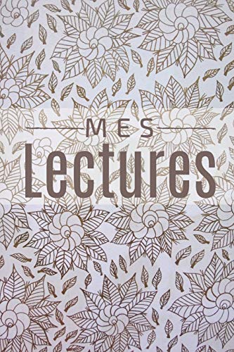 Mes Lectures: Mon carnet de lecture | 100 Fiches de lecture ? remplir | Parfait cadeau pour les lecteurs et lectrices | 130 Pages. (French Edition) - 9781660426591
