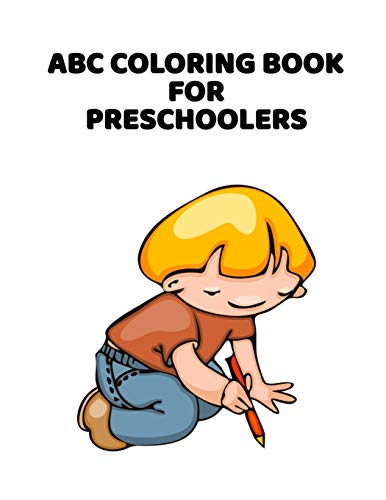 ABC Coloring Book For Preschoolers: ABC Letter Coloringt letters coloring book, ABC Letter Tracing for Preschoolers for Kids Ages 3-5 A Fun Book to Practice Writing - 9781660909025