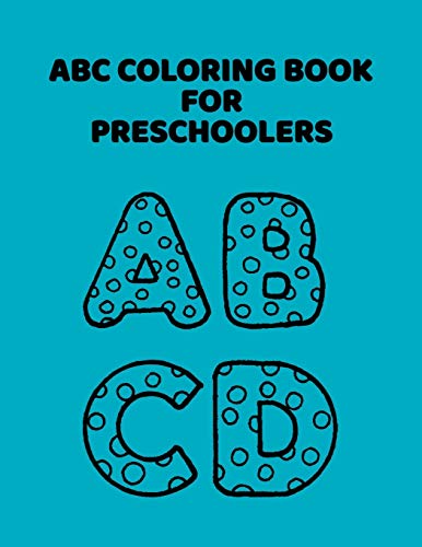 ABC Coloring Book For Preschoolers: ABC Letter Coloringt letters coloring book, ABC Letter Tracing for Preschoolers for Kids Ages 3-5 A Fun Book to Practice Writing - 9781660891245