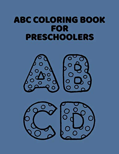 ABC Coloring Book For Preschoolers: ABC Letter Coloringt letters coloring book, ABC Letter Tracing for Preschoolers A Fun Book to Practice Writing for Kids Ages 3-5 - 9781660908745