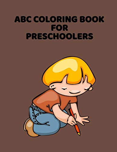 ABC Coloring Book For Preschoolers: ABC Letter Coloringt letters coloring book, ABC Letter Tracing for Preschoolers for Kids Ages 3-5 A Fun Book to Practice Writing - 9781660907526