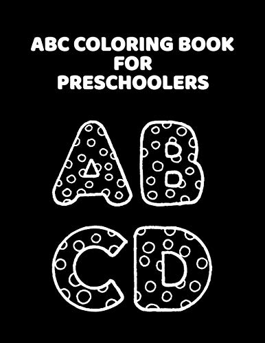 ABC Coloring Book For Preschoolers: ABC Letter Coloringt letters coloring book, ABC Letter Tracing for Preschoolers A Fun Book to Practice Writing for Kids Ages 3-5 - 9781660921256