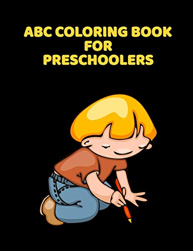 ABC Coloring Book For Preschoolers: ABC Letter Coloringt letters coloring book, ABC Letter Tracing for Preschoolers for Kids Ages 3-5 A Fun Book to Practice Writing - 9781660899470