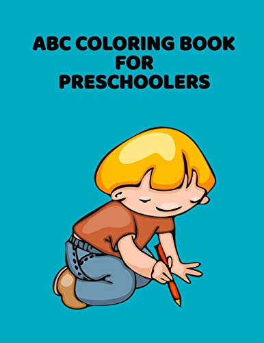 ABC Coloring Book For Preschoolers: ABC Letter Coloringt letters coloring book, ABC Letter Tracing for Preschoolers A Fun Book to Practice Writing for Kids Ages 3-5 - 9781660895717