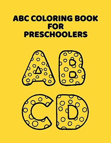 ABC Coloring Book For Preschoolers: ABC Letter Coloringt letters coloring book, ABC Letter Tracing for Preschoolers for Kids Ages 3-5 A Fun Book to Practice Writing - 9781660931774