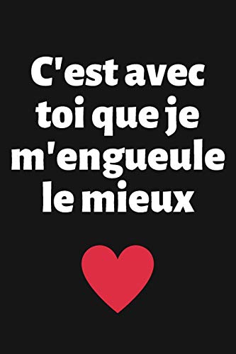 C'est avec toi que je m'engueule le mieux: Carnet d??Amour ? Remplir pour Couple - D?claration ? compl?ter - Tickets ? d?couper - Espace cr?atif pour ... Homme Femme Saint-Valentin (French Edition)