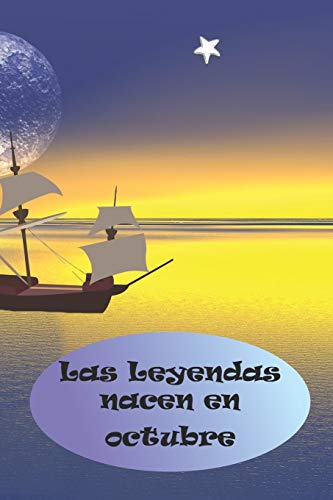 Las Leyendas nacen en octubre: El regalo de cumplea??os perfecto. Preciosa tapa blanda. (Spanish Edition)