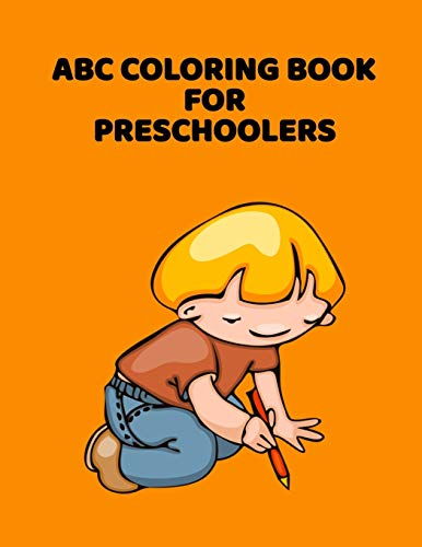 ABC Coloring Book For Preschoolers: ABC Letter Coloringt letters coloring book, ABC Letter Tracing for Preschoolers A Fun Book to Practice Writing for Kids Ages 3-5 - 9781660905058