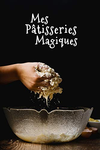 Mes P?tisseries Magiques (French Edition)