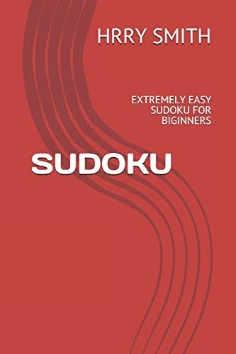 SUDOKU: EXTREMELY EASY SUDOKU FOR BIGINNERS (Paperback)